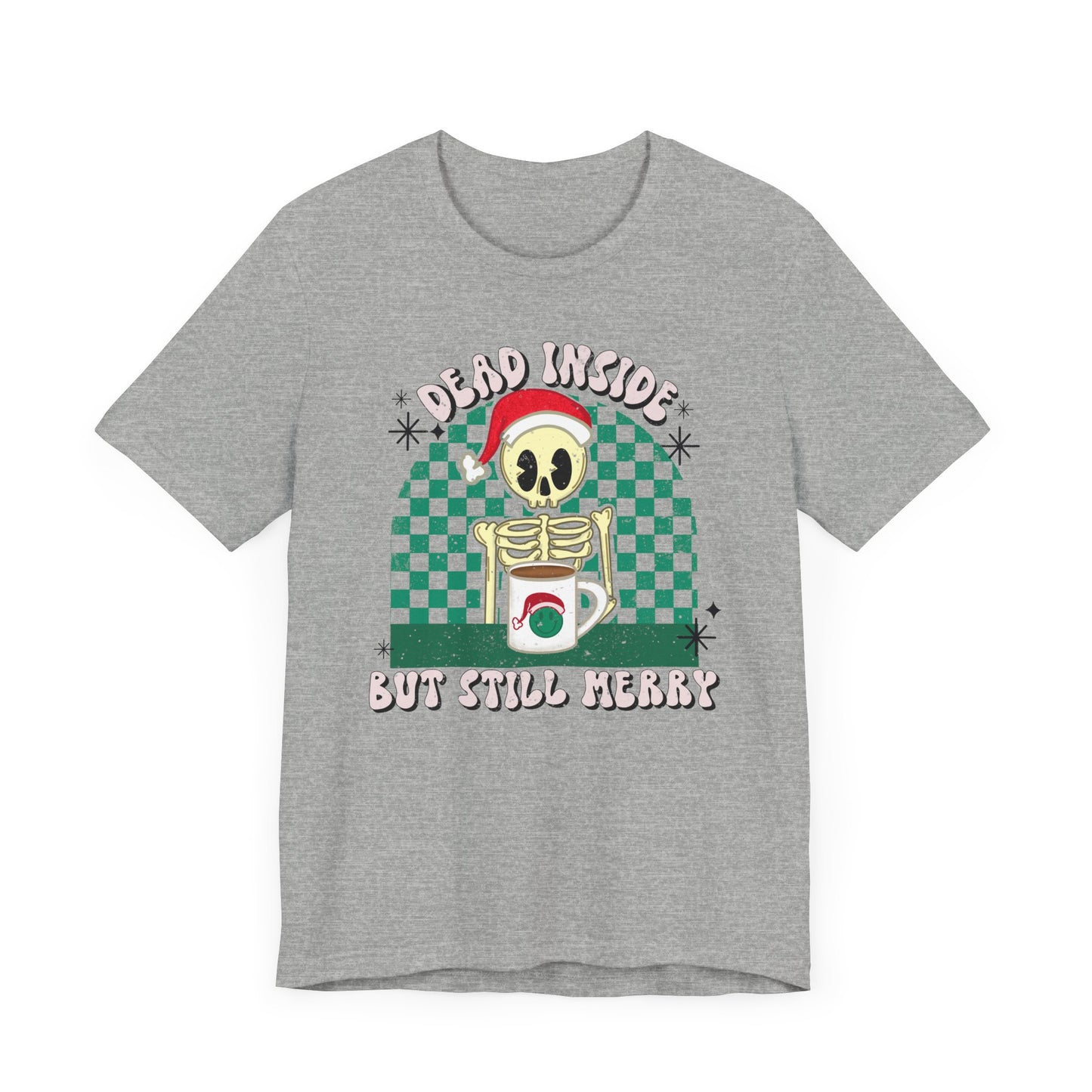 Dead Inside Christmas Tee | Festive Holiday Shirt for the Merry & Melancholy | Unique Xmas Gift for the Dark Humor Enthusiast