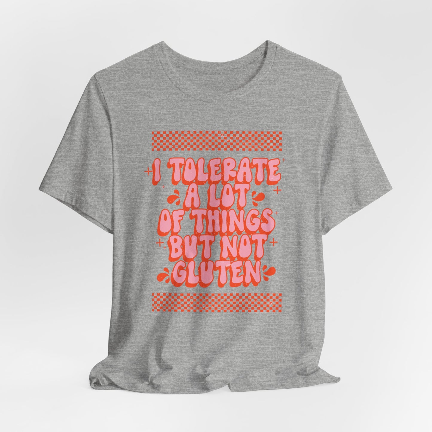 Gluten Intolerant T-Shirt | Gluten Allergy | Celiac Awareness | Gluten Free Lifestyle | Celiac Gifts