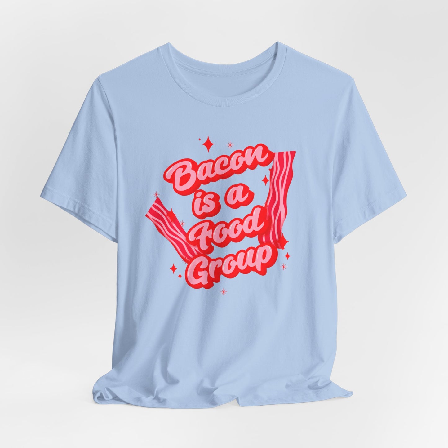 Bacon is a Food Group Graphic Tee - Funny Foodie Shirt, Humorous Bacon Lover Gift, Unisex Cotton Tee, Trendy Food Statement Apparel