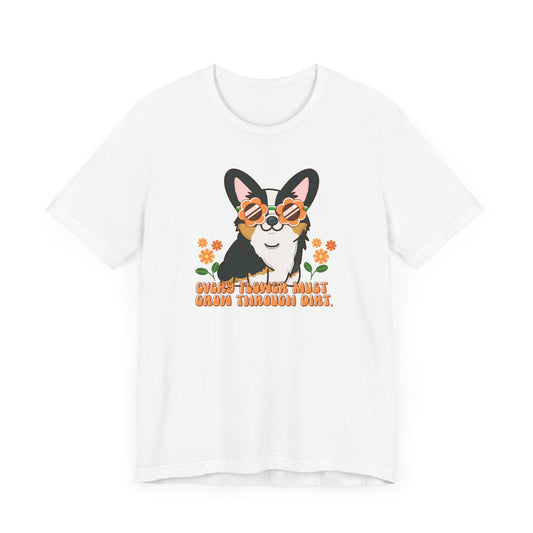 Flower Quote Black Corgi Shirt - Floral Dog Tee, Cute Corgi Graphic Tee, Pet Lover Apparel, Unique Gift for Corgi Owners, Women's Dog Shirt