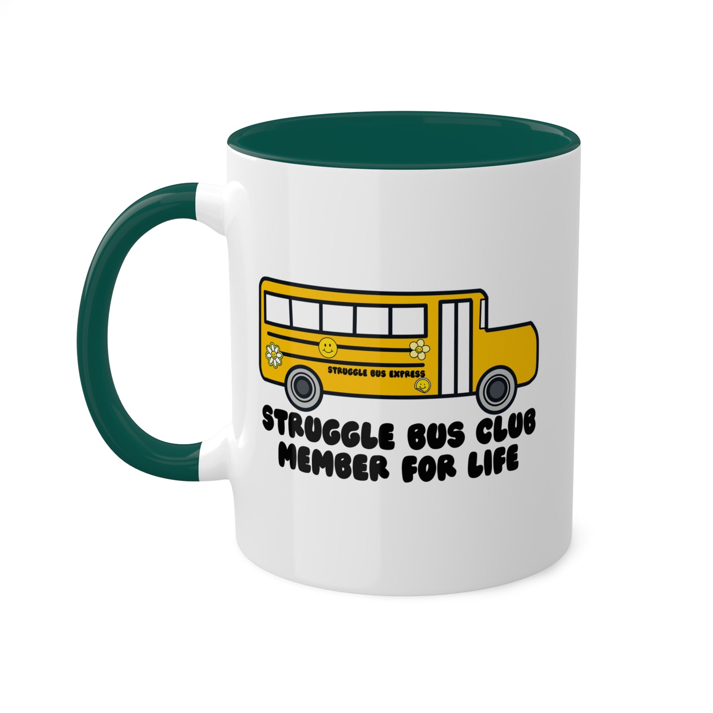 Struggle Bus Club Member For Life Coffee Mug with color inside and color handles