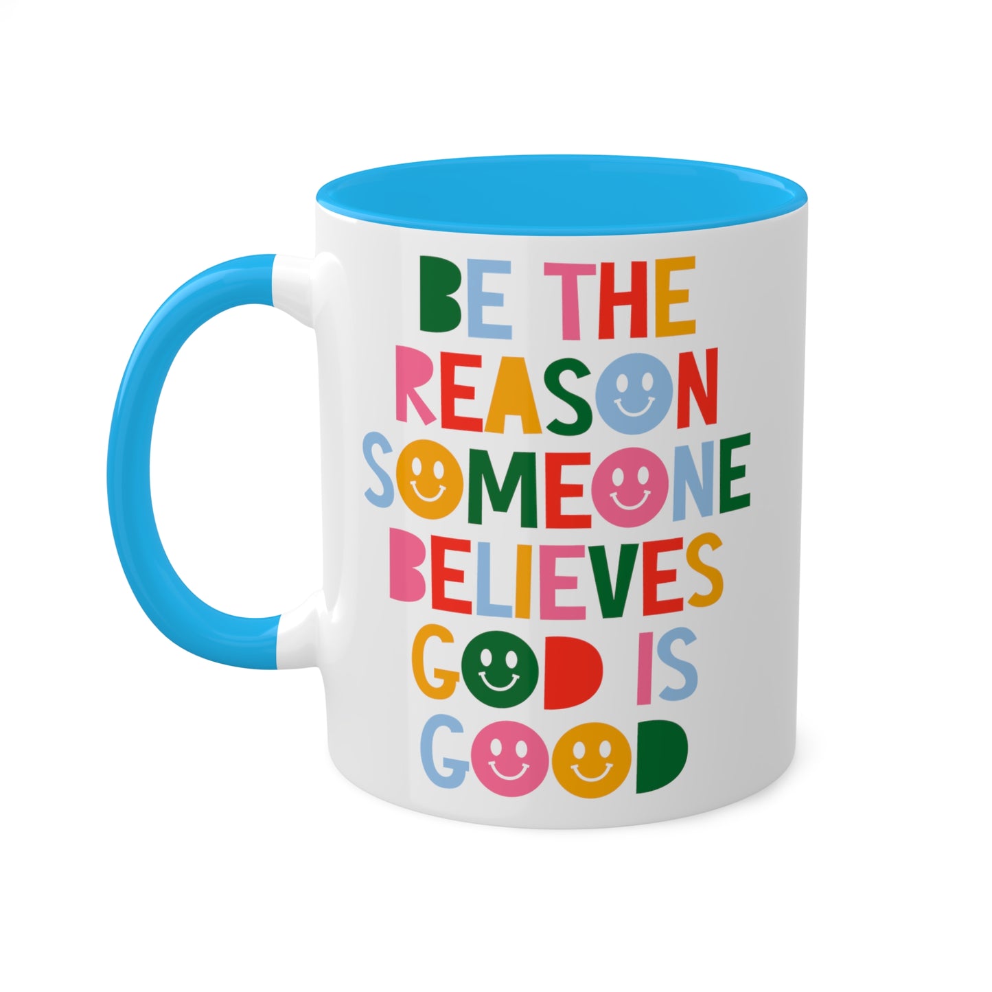 Be the Reason Someone Believes God is Good Coffee Mug | God is Good Ceramic Mug | Jesus Follower Drinkware | Christian Gifts | Church Gifts