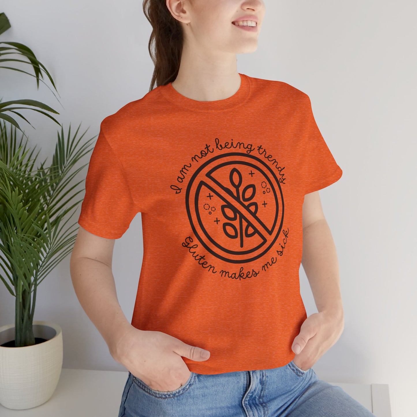 Gluten Free T-Shirt | I'm Not Being Trendy, Gluten Makes Me Sick | Gluten Allergy | Celiac Awareness | Gluten Free Lifestyle | Celiac Gifts