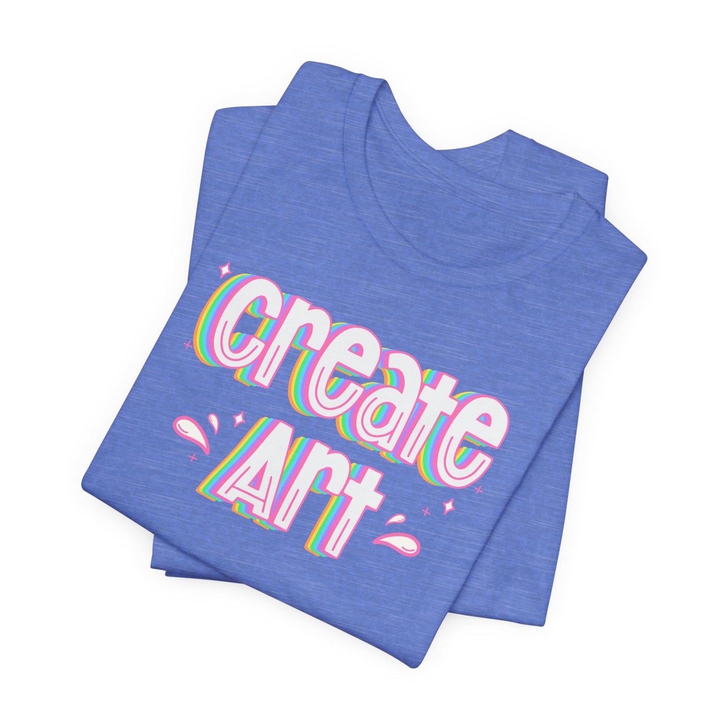 Create Art Rainbow Tee | Graphic T-Shirt for Artists & Art Teachers | Artist Gifts | Art Education | Art Teacher Style | Colorful Artist Tee