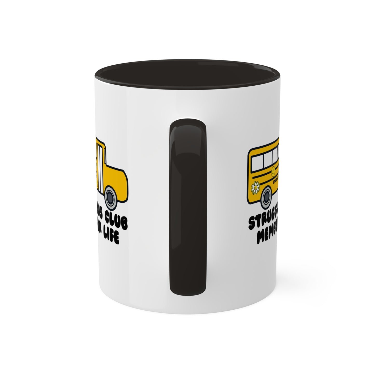 Struggle Bus Club Member For Life Coffee Mug with color inside and color handles