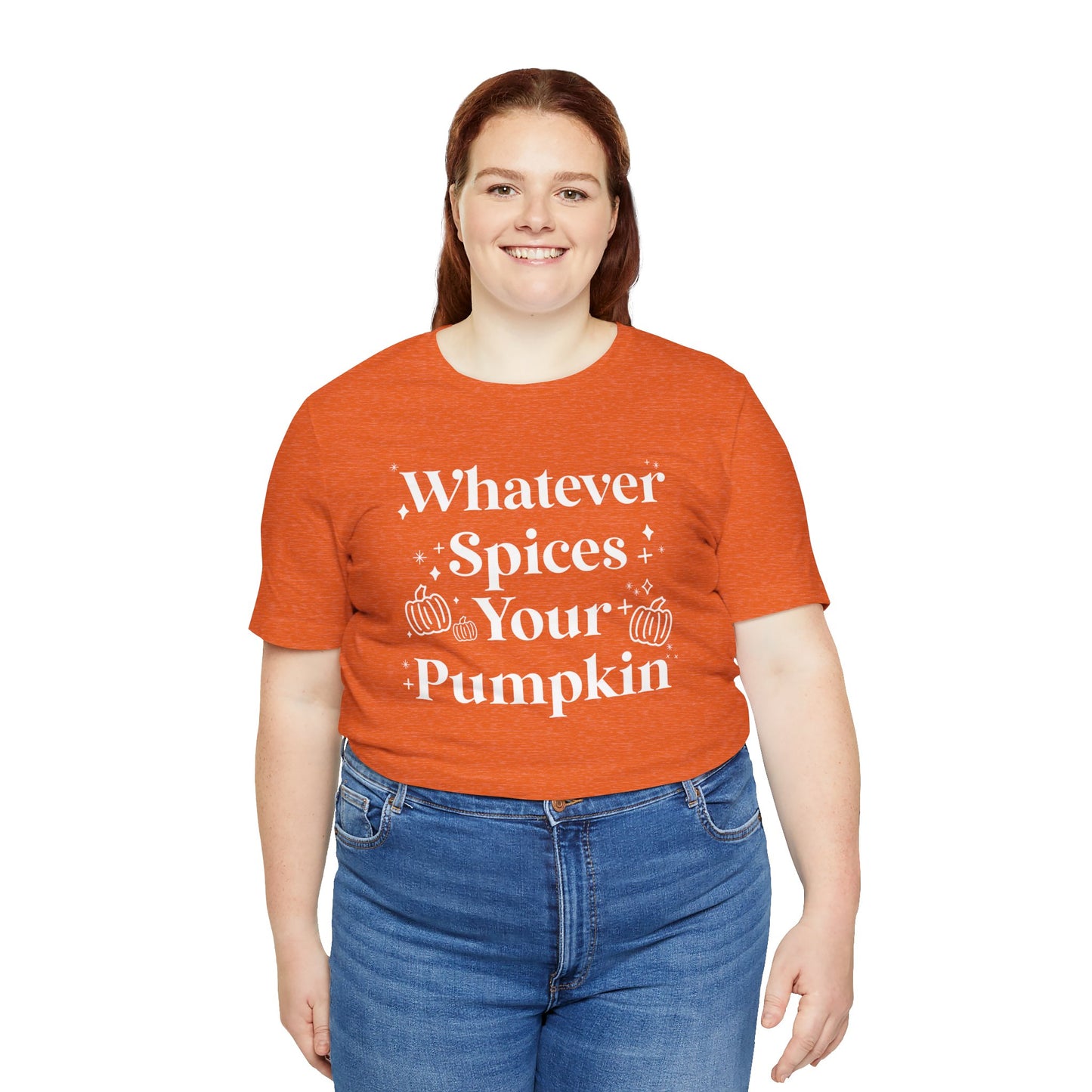 Whatever Spices Your Pumpkin Unisex Fit Graphic Tee | Ladies Fall T-Shirt