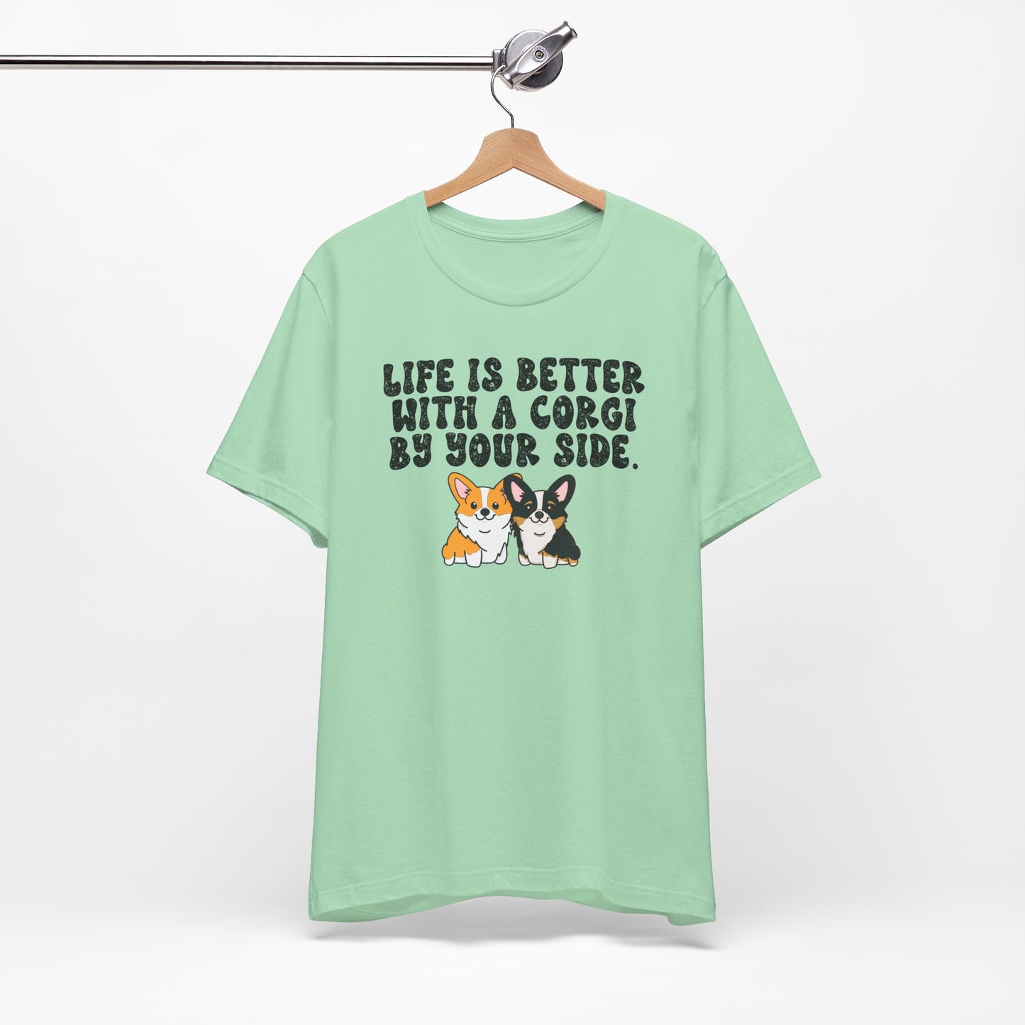 Life is Better with a Corgi By Your Side Graphic Tee - Cute Corgi Lover Shirt, Dog Owner Gift, Pet Lover Apparel, Unisex Casual Dog T-Shirt