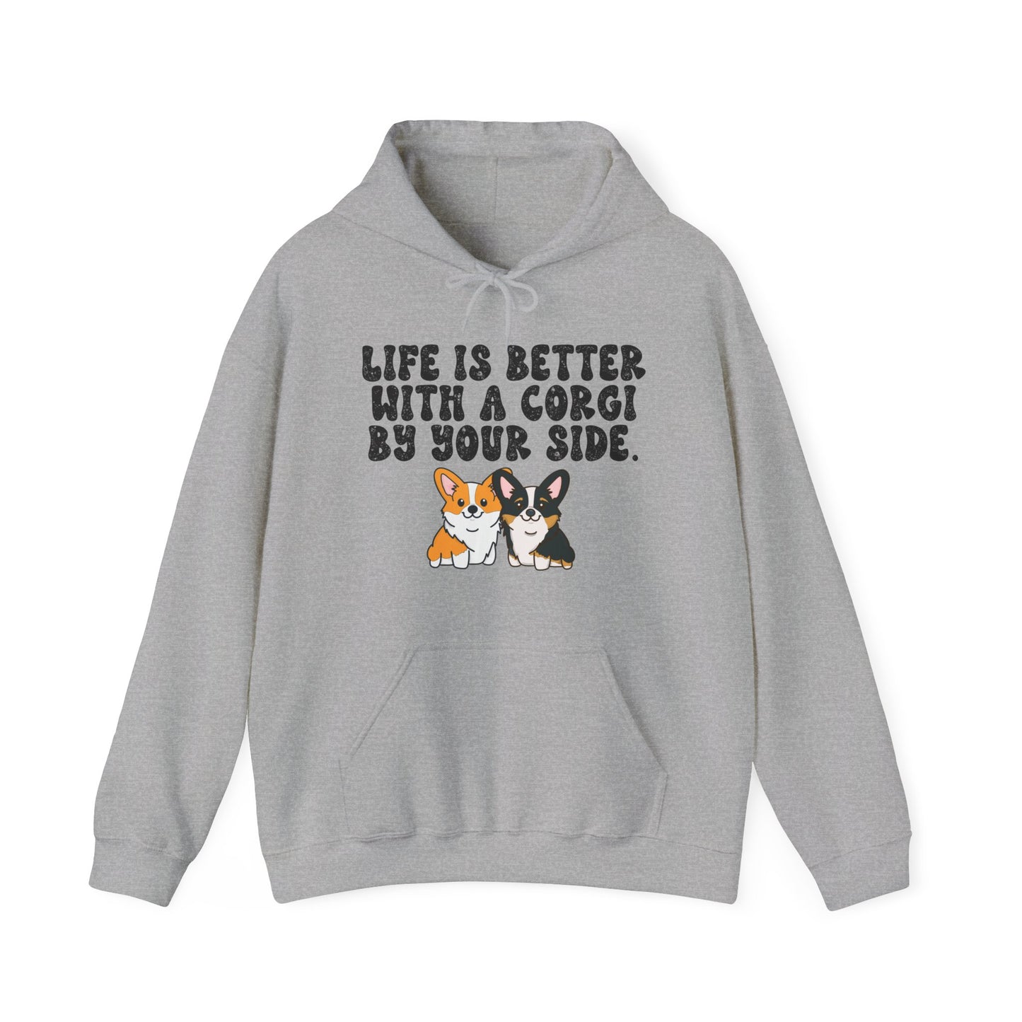 Life is Better with a Corgi By Your Side Unisex Hooded Sweatshirt - Cute Dog Lover Apparel, Corgi Owner Gift, Cozy Pet Hoodie