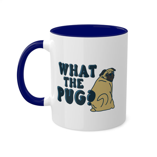 What the Pug Dog Coffee Mug | Dog Lover Coffee Mug | Funny Dog Owner Gifts