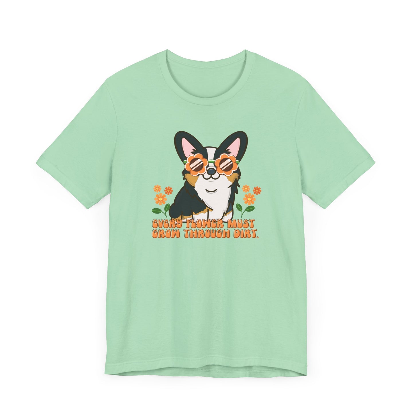 Flower Quote Black Corgi Shirt - Floral Dog Tee, Cute Corgi Graphic Tee, Pet Lover Apparel, Unique Gift for Corgi Owners, Women's Dog Shirt