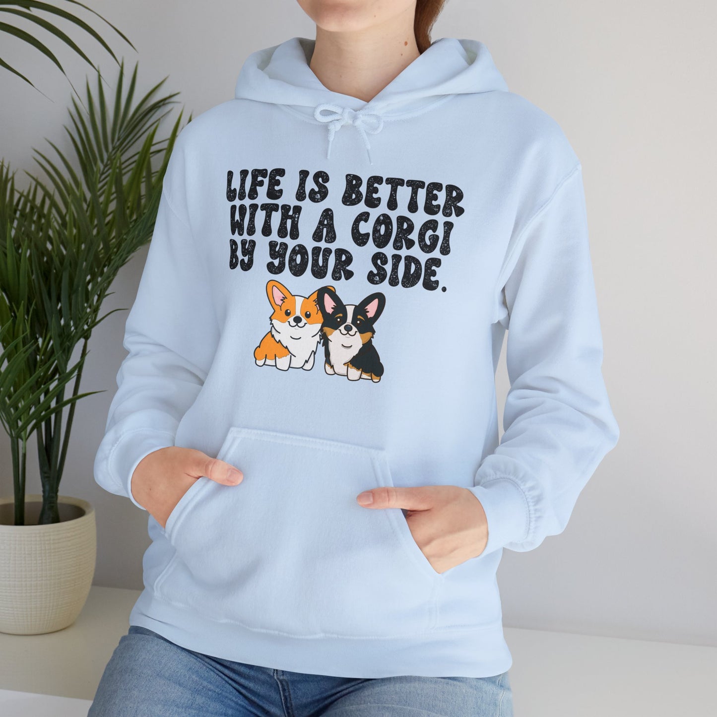 Life is Better with a Corgi By Your Side Unisex Hooded Sweatshirt - Cute Dog Lover Apparel, Corgi Owner Gift, Cozy Pet Hoodie