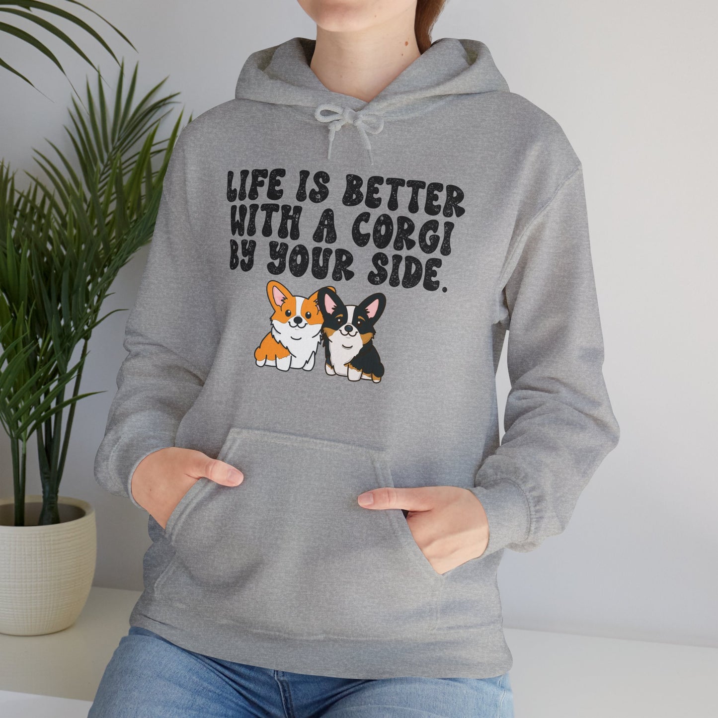 Life is Better with a Corgi By Your Side Unisex Hooded Sweatshirt - Cute Dog Lover Apparel, Corgi Owner Gift, Cozy Pet Hoodie