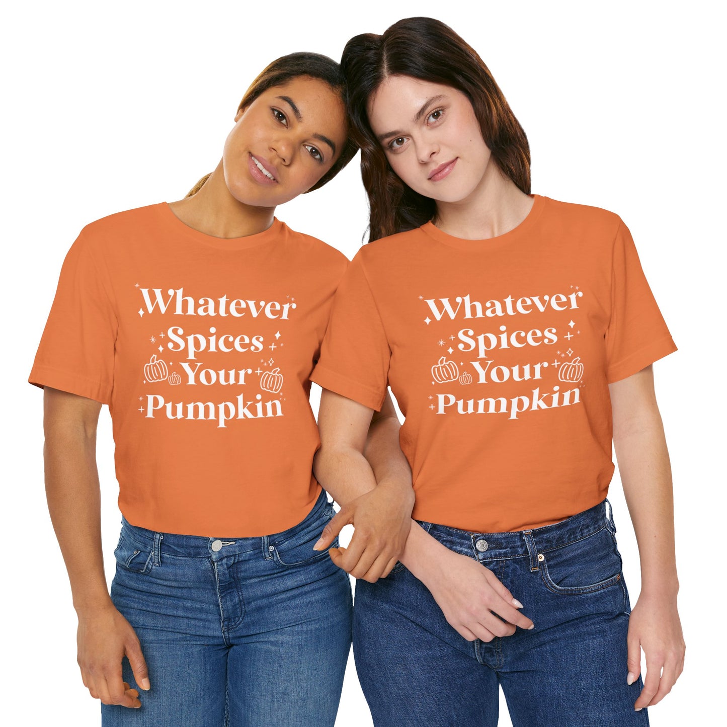 Whatever Spices Your Pumpkin Unisex Fit Graphic Tee | Ladies Fall T-Shirt