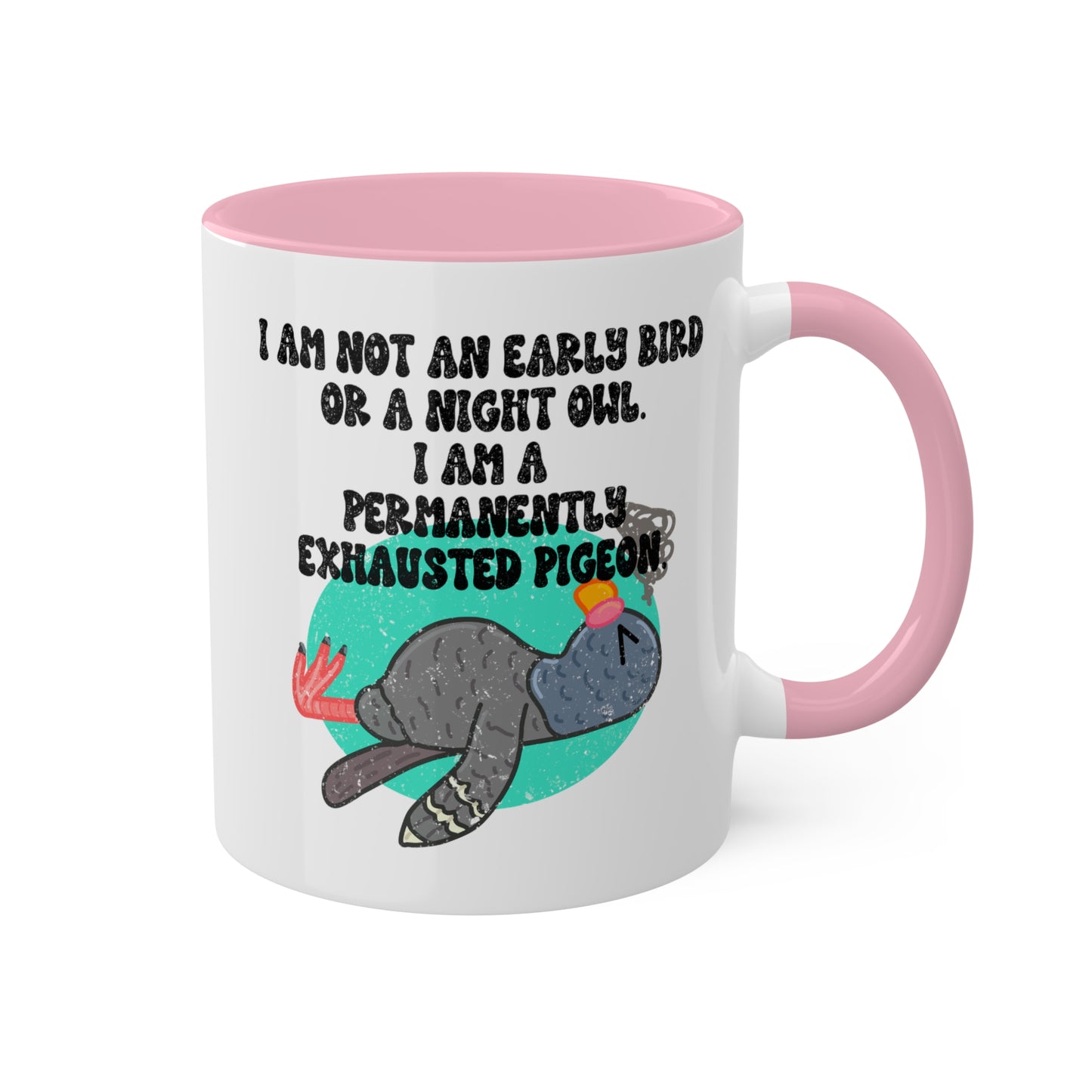 Permanently Exhausted Pigeon Ceramic Mug | Funny Tired Mom Gift | Busy Life Coffee Cup | Hilarious Quote Drinkware | Gifts for New Parents