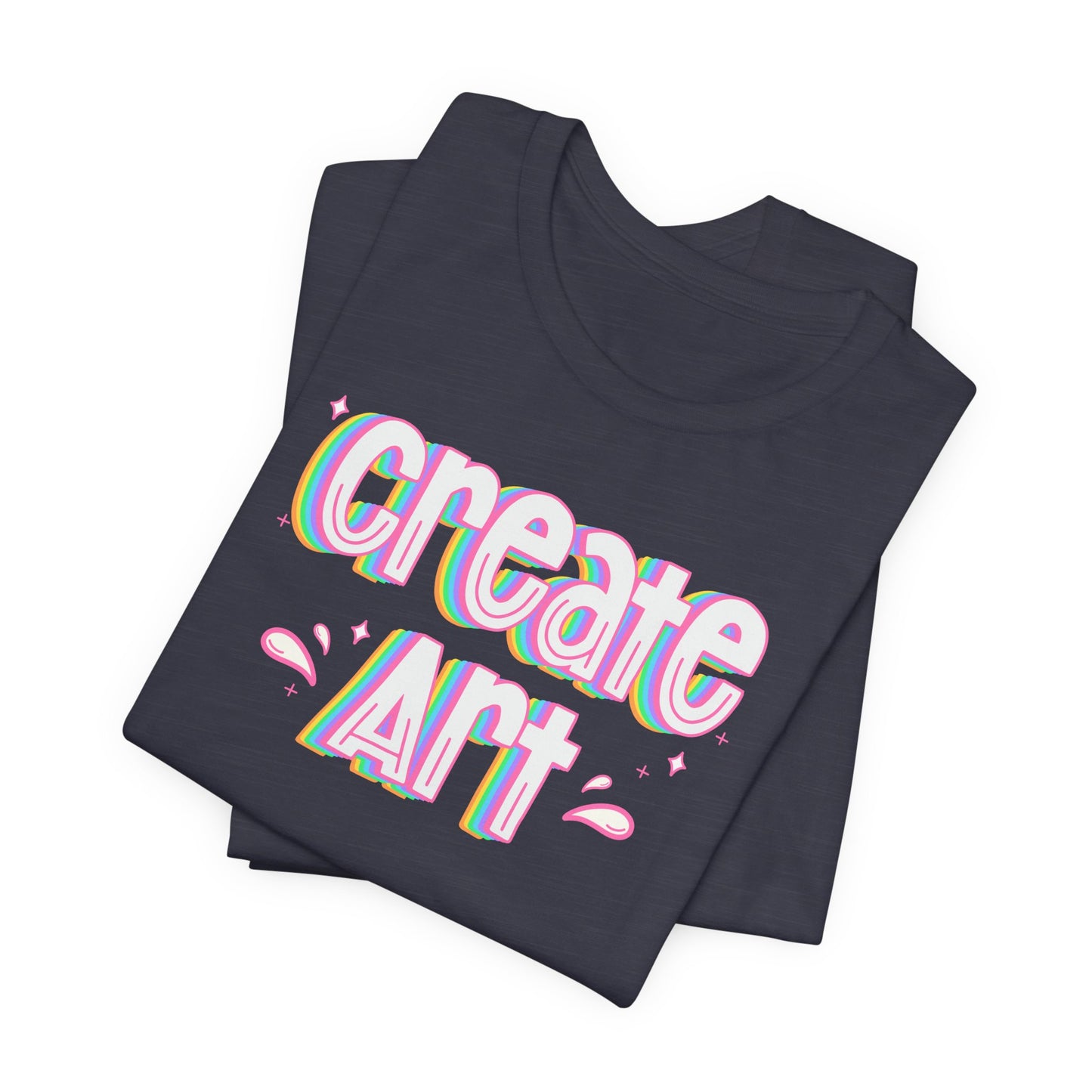 Create Art Rainbow Tee | Graphic T-Shirt for Artists & Art Teachers | Artist Gifts | Art Education | Art Teacher Style | Colorful Artist Tee