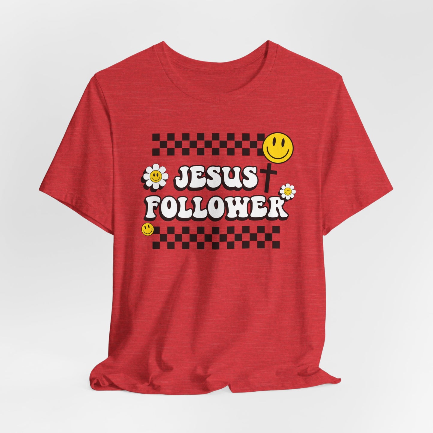 Jesus Follower Women's Tee | Christian Shirt | Church T-Shirt | Jesus Lover Shirt | Faith Based T-Shirt | Christian Gifts | Faith Based Tee