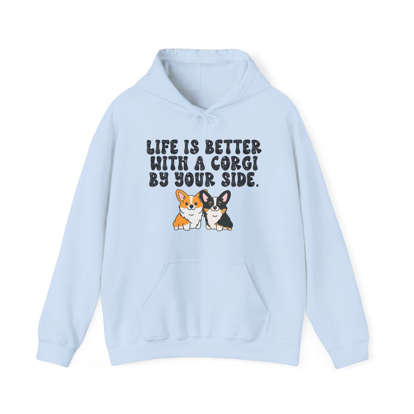 Life is Better with a Corgi By Your Side Unisex Hooded Sweatshirt - Cute Dog Lover Apparel, Corgi Owner Gift, Cozy Pet Hoodie