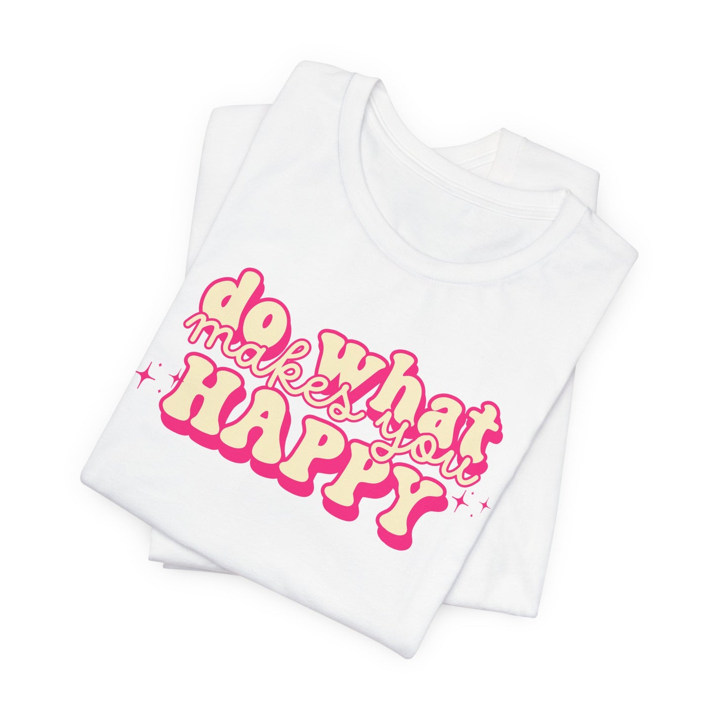 Retro Pink Do What Makes You Happy Graphic Tee | Positive Vibes T-Shirt | Inspirational Quote Shirt | Uplifting Gifts for Women