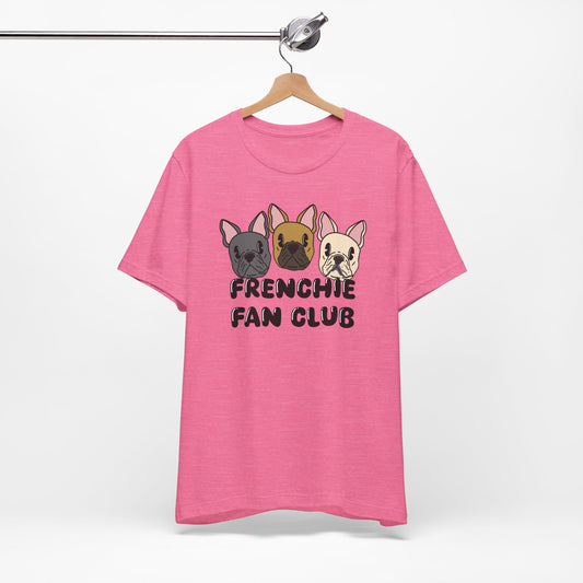 Frenchie Fan Club Graphic Tee - French Bulldog Lover Shirt, Dog Owner Gift, Cute Frenchie Tee, Pet Lover Apparel