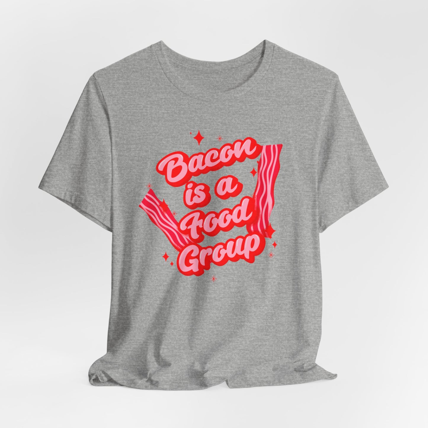 Bacon is a Food Group Graphic Tee - Funny Foodie Shirt, Humorous Bacon Lover Gift, Unisex Cotton Tee, Trendy Food Statement Apparel